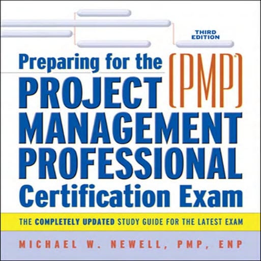 _(PMP) Michael W. Newell PMP  ENP - Preparing For The Project Management Prof...