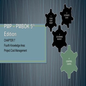 Pmp – pmbok 5th edition chapter7 project cost management
