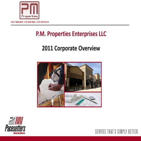 P.M. Properties 2011 Corporate Overview