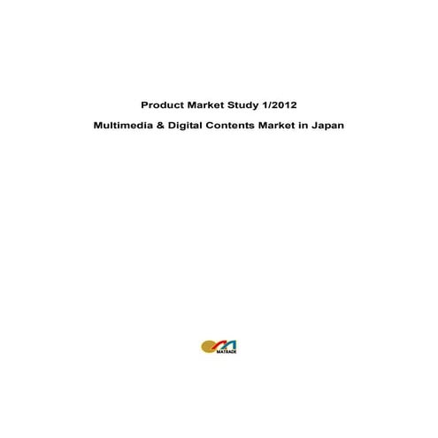 Product Market Study – Multimedia & Digital Contents Market in Japan (2012)