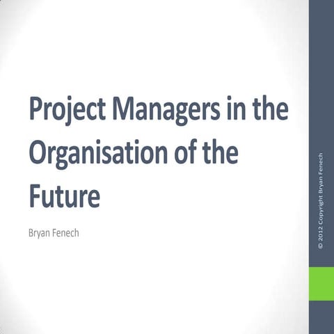 Project Managers in the organisation of the future