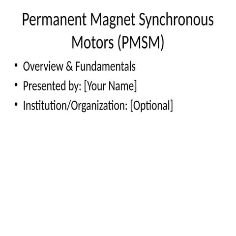 PMSM_Overview_ for ev vehicles and important characteristics