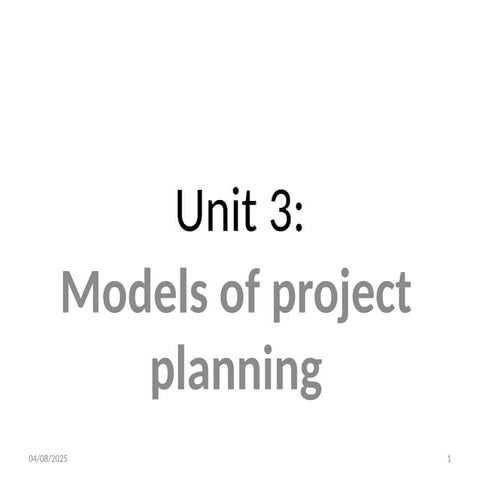 PM Unit 3 d Models of project planning.pptx