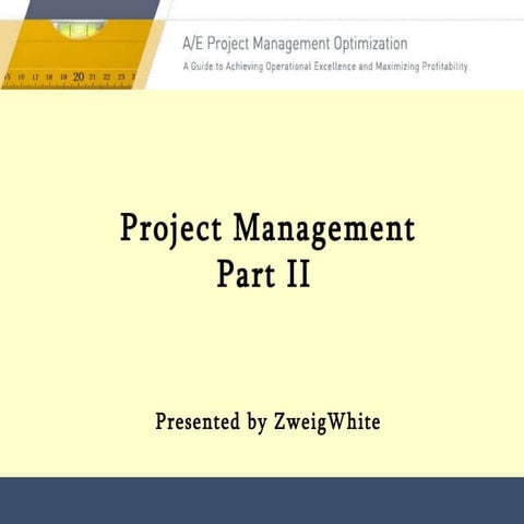 A/E Project Management Optimization-Part Two