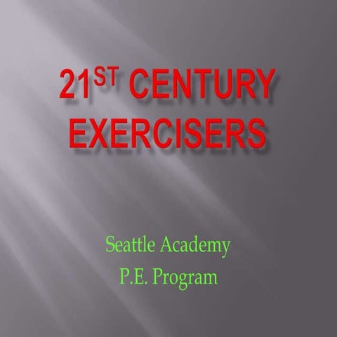 21st Century Exercisers