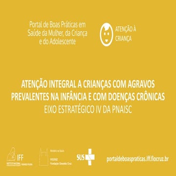 Atenção Integral a Crianças com Agravos Prevalentes na Infância e com Doenças...