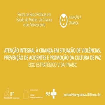 Atenção Integral à Criança em Situação de Violências, Prevenção de Acidentes ...