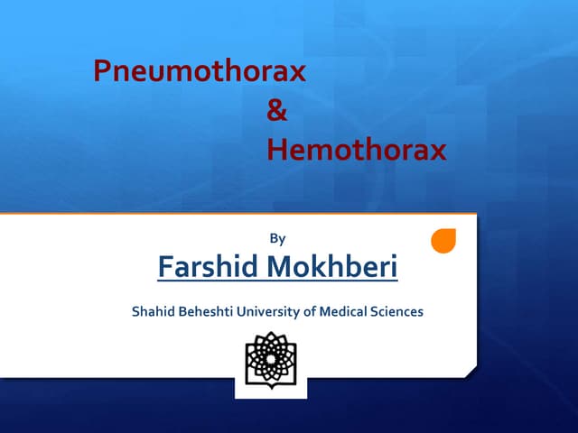 Pneomothorax & hemothorax by Farshid Mokhberi
