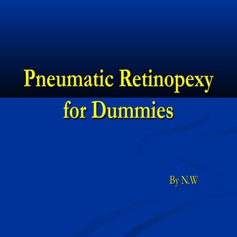 NW2011 Pneumatic retinopexy