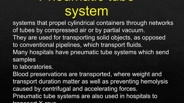 Pneumatic tube system.