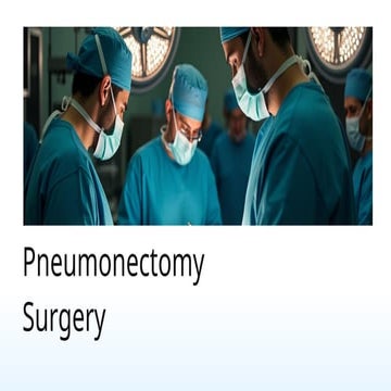 Pneumonectomy Surgery.pptx for physiotherapy students