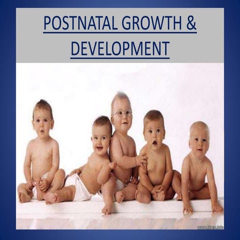 Post natal growth and development | PPTX