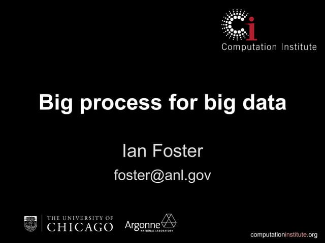 Big Process for Big Data @ PNNL, May 2013