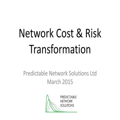 Network cost & risk transformation