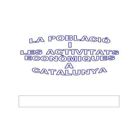 Poblacio i activitats econòmiques de Catalunya