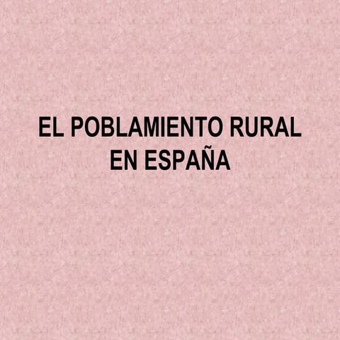 Poblamiento rural españa