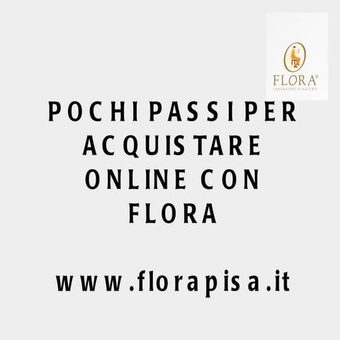 Pochi passi per acquistare online con FLORA