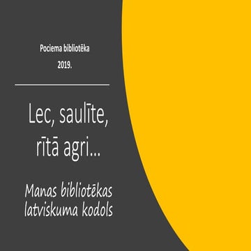 "Lec, saulīte, rītā agri ..." - Pociema bibliotēka