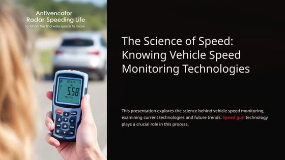 The Science of Speed: Knowing Vehicle Speed Monitoring Technologies