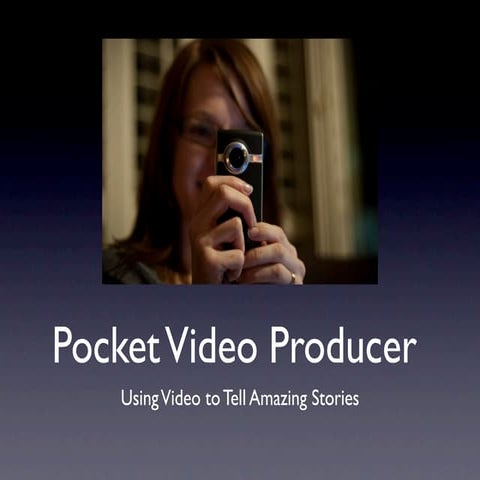 Pocket video producer