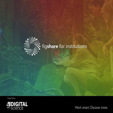 Figshare for institutions - Jisc Digifest 2016