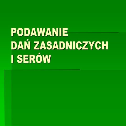 Dania dania zasadniczego i serów