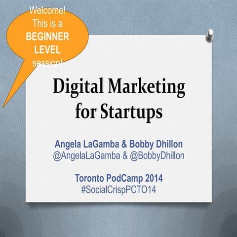 Digital Marketing for Startups - Podcamp 2014
