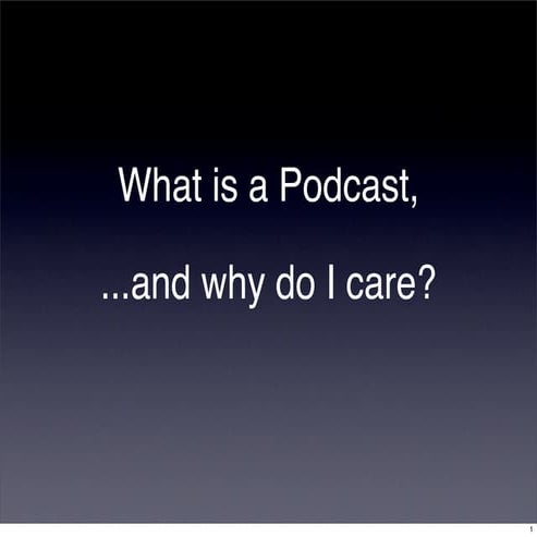 What is a Podcast? 09-05