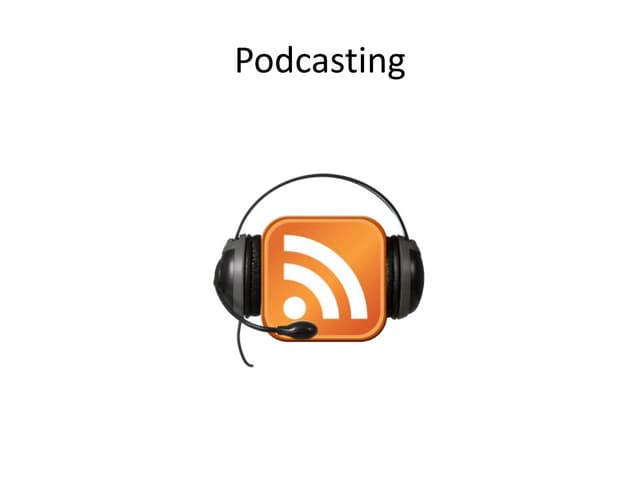 Podcasting