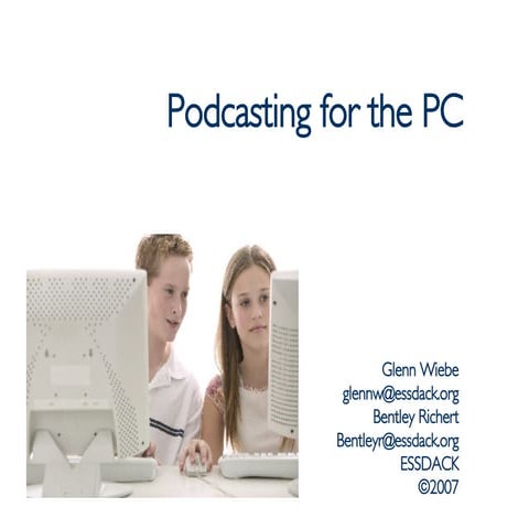 Podcasting for the PC