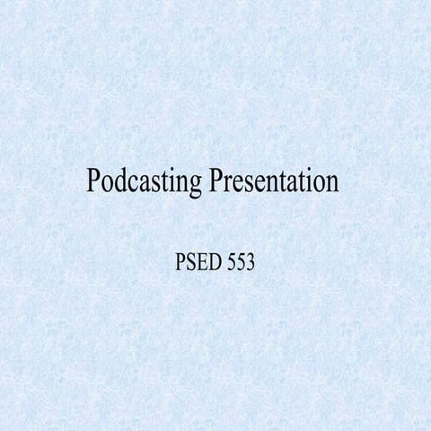 Podcasting Presentation