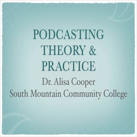 Podcasting Theory & Practice