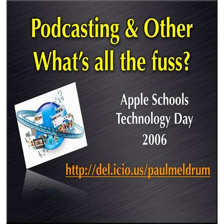 Podcasting - What's all the fuss? (2006)