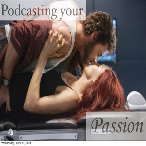 How to Podcast Your Passion