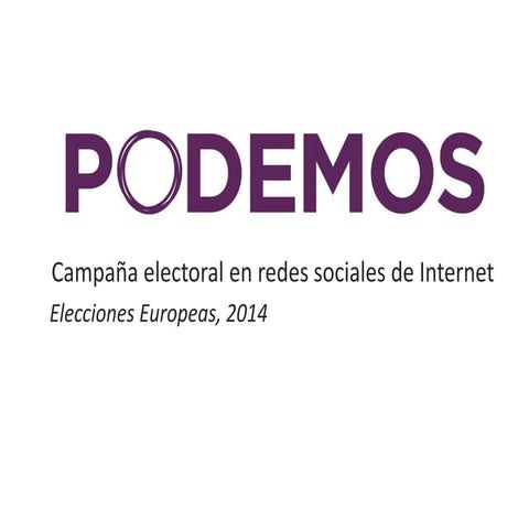 PODEMOS: Campaña electoral en redes sociales de Internet (Elecciones Europeas...