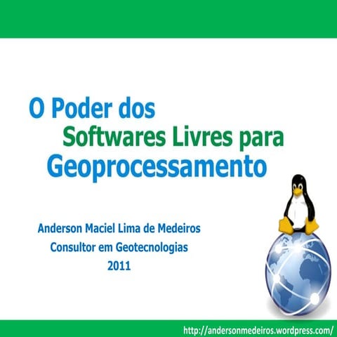 O Poder dos Softwares Livres para Geoprocessamento