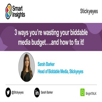 3 ways you're wasting your biddable media budget... and how to fix it!