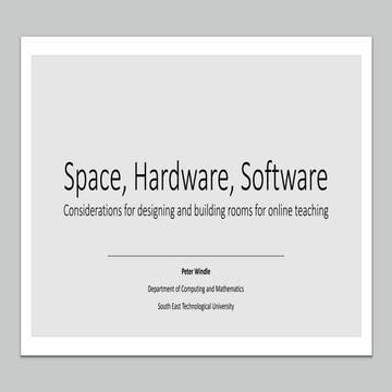 Space, hardware, software; considerations for designing and building a room f...