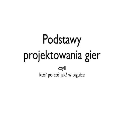 Podstawy Projektowania Gier