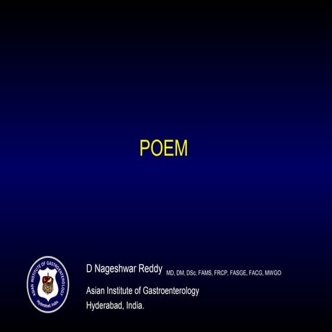 ACHALASIA CARDIA: ENDOSCOPIC THERAPY (POEM) | PPTX