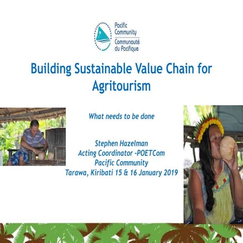 Kiribati Agritourism Policy Setting Workshop 2019 - Building Sustainable Valu...