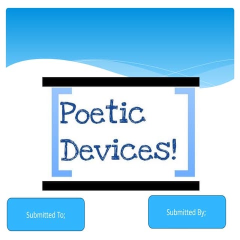 Poetic devices are a form of literary device used in poetry. Poems are create...