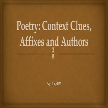 Poetry: Context Clues, Affixes and Author.pptx