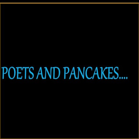 POETS AND PANCAKES PPT.pptx