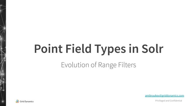 Point field types in Solr. Evolution of the Range Queries.