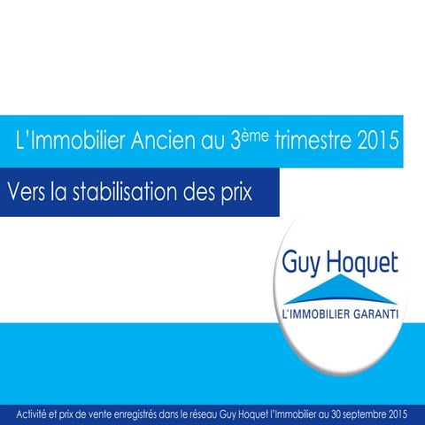 L’Immobilier Ancien au 3ème trimestre 2015