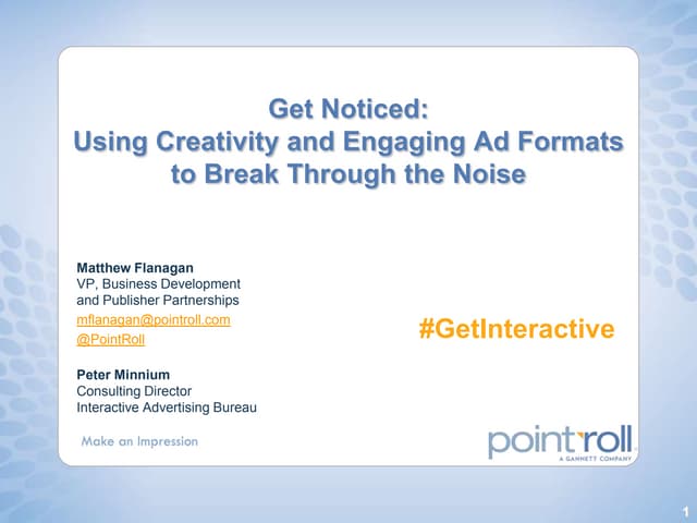 Get Noticed: Using Creativity and Engaging Ad Formats to Break Through the Noise
