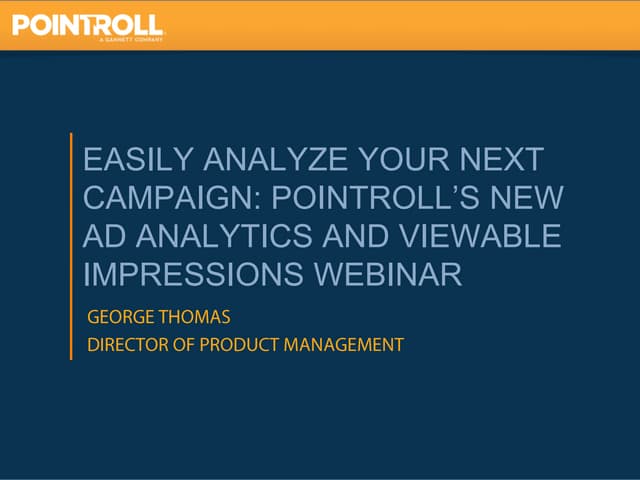 Easily Analyze Your Next Campaign: PointRoll’s NEW Ad Analytics and Viewable Impressions Webinar
