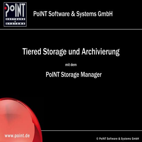 Tiered Storage und Archivierung mit PoINT Storage Manager