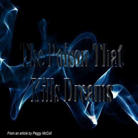 Poison that Kills the Dreams